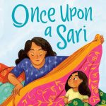 Once Upon a Sari by Zenia Wadhwani, illus. Avani Dwivedi